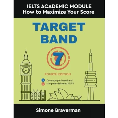 Abbildung von Target Band 7: IELTS Academic Module How to Maximize Your Score ( Fourth Edition)