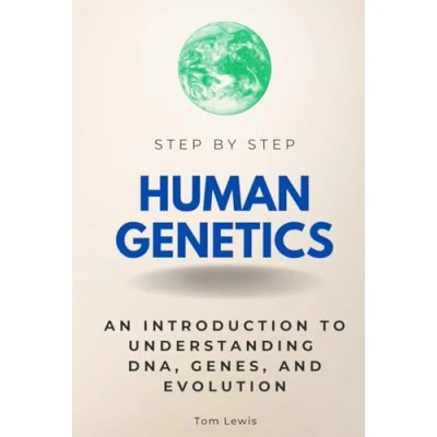 Abbildung von Human Genetics Step By Step: An Introduction to Understanding DNA, Genes, and Evolution (Step Subject Guides)