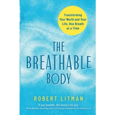 Abbildung von The Breathable Body: Transforming Your World and Life, One Breath at a Time