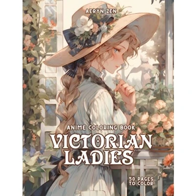 Abbildung von Anime Coloring Book: Victorian Ladies: Manga Art &amp; Enthusiasts Stress Relief Adult