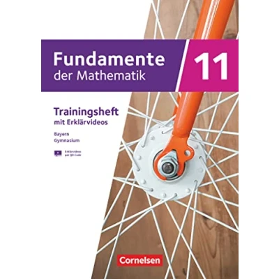 Abbildung von Fundamente der Mathematik Bayern 2023 11. Jahrgangsstufe: Trainingsheft mit Medien