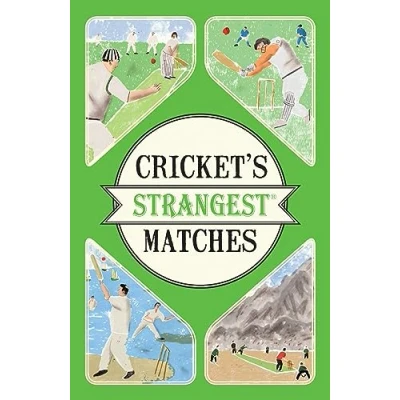 Abbildung von Cricket&#039;s Strangest Matches: Extraordinary but true stories from over a century of cricket