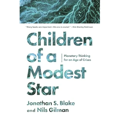 Abbildung von Children of a Modest Star: Planetary Thinking for an Age Crises