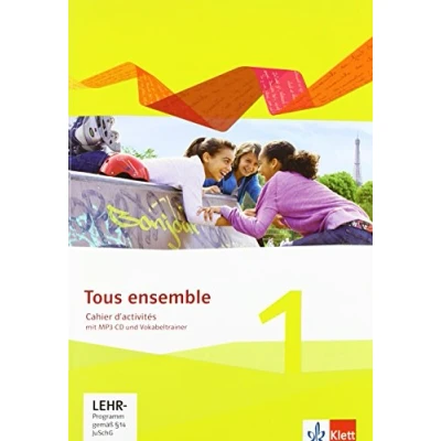 Abbildung von Tous ensemble 1: Cahier d&#039;activités mit Audios und Vokabeltrainer 1. Lernjahr (Tous ensemble. Ausgabe ab 2013)