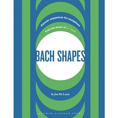 Abbildung von Bach Shapes: Diatonic Sequences for Saxophone and Jazz Etudes (Bach Shapes All Instruments)