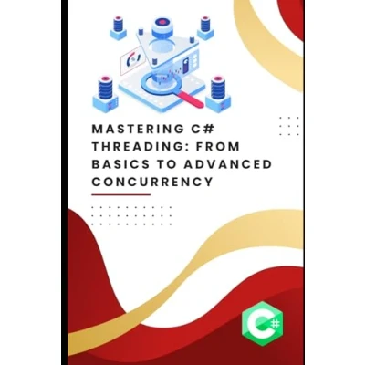 Abbildung von Mastering C# Threading: From Basics to Advanced Concurrency