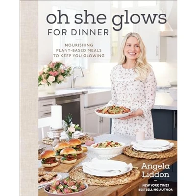 Abbildung von Oh She Glows for Dinner: Nourishing Plant Based Meals to Keep You Glowing: A Cookbook