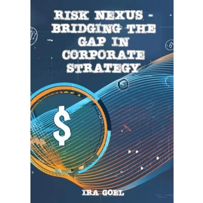 Abbildung von Risk Nexus: Bridging the Gap in Corporate Strategy: Enterprise Management