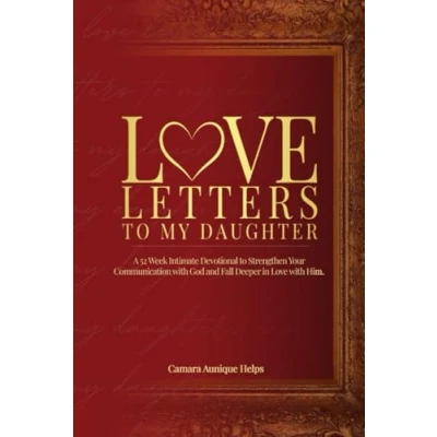 Abbildung von love Letters to My Daughters: A 52 Week Intimate Devotional strengthen your communication with God and fall deeper in Him!