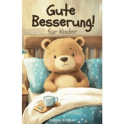 Abbildung von Gute Besserung! Für Kinder: Ein liebevolles Mitmachbuch zum Rätseln, Malen &amp; Lachen. Das perfekte Geschenk zur Aufmunterung gegen Langeweile