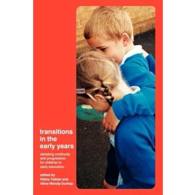 Abbildung von Transitions in the Early Years: Debating Continuity and Progression for Children Education