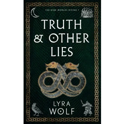 Abbildung von Truth and Other Lies: The Nine Worlds Rising Book 1