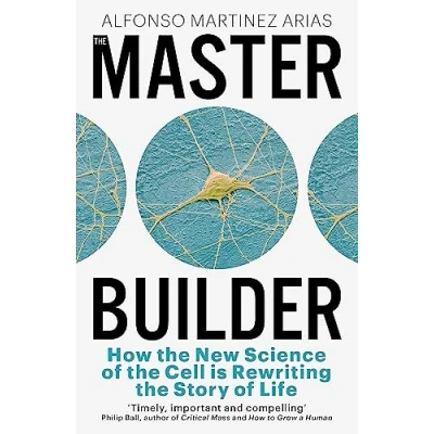 Abbildung von the Master Builder: How New Science of Cell is Rewriting Story Life