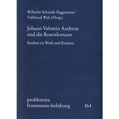 Abbildung von Johann Valentin Andreae und die Rosenkreuzer: Studien zu Werk Kontext (problemata)