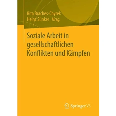 Abbildung von Soziale Arbeit in gesellschaftlichen Konflikten und Kämpfen