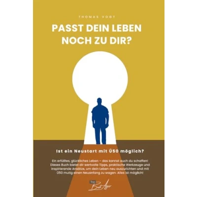 Abbildung von Passt dein Leben noch zu dir? Ist ein Neustart mit Ü50 möglich?