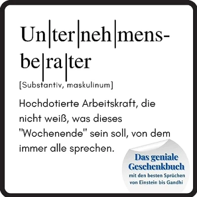 Abbildung von Unternehmensberater: Das geniale Geschenkbuch mit den besten Sprüchen von Einstein bis Gandhi
