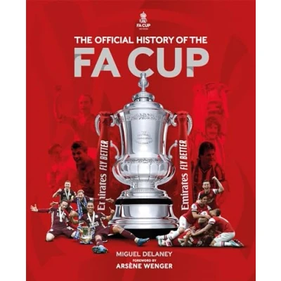 Abbildung von The Official History of FA Cup: 150 Years Football&#039;s Most Famous National Tournament