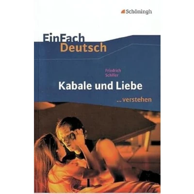 Abbildung von EinFach Deutsch ...verstehen. Interpretationshilfen: ...verstehen: Friedrich Schiller: Kabale und Liebe