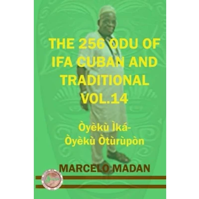 Abbildung von THE 256 ODU OF IFA CUBAN AND TRADITIONAL VOL.14 OYEKU IKA OTURUPON (THE TRADITIONALIN ENGLISH, Band 14)