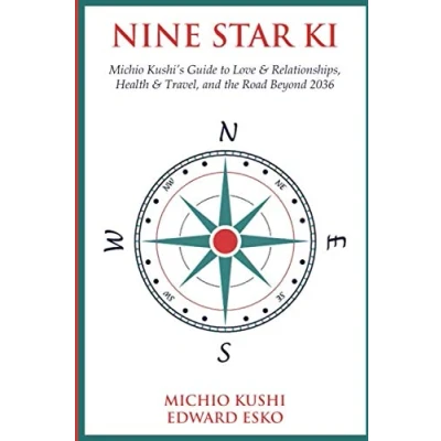 Abbildung von Nine Star Ki: Michio Kushi&#039;s Guide to Love &amp; Relationships, Health Travel, and the Road Beyond 2036