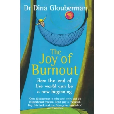 Abbildung von the Joy of Burnout: How end world can be a new beginning