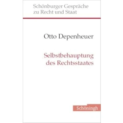 Abbildung von Selbstbehauptung des Rechtsstaates (Schönburger Gespräche zu Recht und Staat)