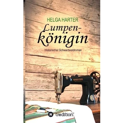 Abbildung von Lumpenkönigin: Eine emotionale Familiengeschichte nach wahren Begebenheiten
