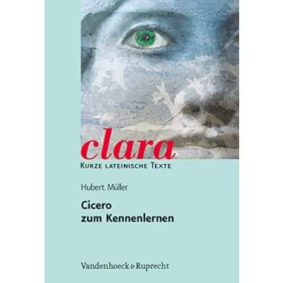 Abbildung von Cicero zum Kennenlernen. (Lernmaterialien): clara. Kurze lateinische Texte