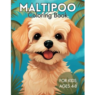 Abbildung von Cute Maltipoo Coloring Book, Dogs pages, Activity Book for Girls and Boys, 50 Designs Kids Ages 4 8: Adventures, Children&#039;s ... Pages Children Travel Kit