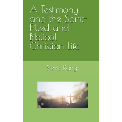 Abbildung von A Testimony and the Spirit Filled Biblical Christian Life