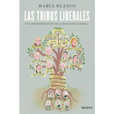 Abbildung von Las tribus liberales : una deconstrucción de la mitología liberal (Deusto)