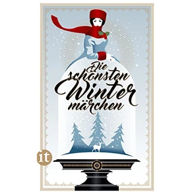 Abbildung von Die schönsten Wintermärchen: Von Wichteln, Eisprinzessinnen und Weihnachtswundern (Schmuckausgabe)