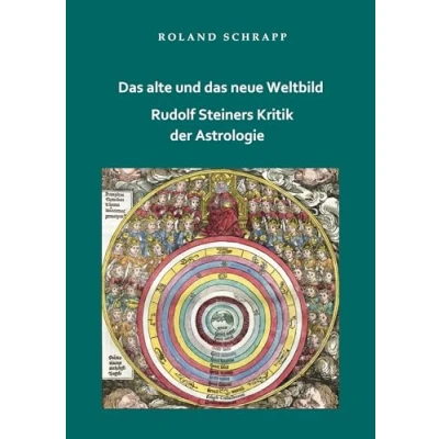 Abbildung von das alte und neue Weltbild Rudolf Steiners Kritik der Astrologie