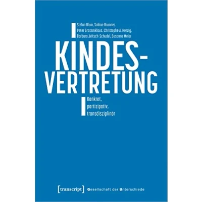 Abbildung von Kindesvertretung: Konkret, partizipativ, transdisziplinär (Gesellschaft der Unterschiede)