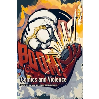 Abbildung von BOOM! SPLAT!: Comics and Violence: Violence