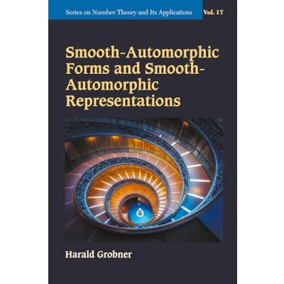 Abbildung von Smooth automorphic Forms And Representations (Series On Number Theory Its Applications, Band 17)