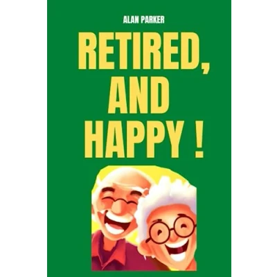 Abbildung von Retired and Happy Successful retirement How to spend time in What do during Motivation: The ultimate guide for ... Gift All you need know