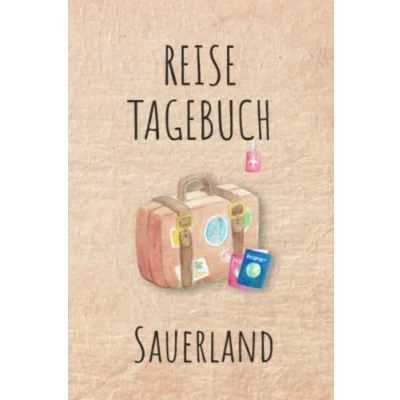 Abbildung von Reisetagebuch Sauerland: Sauerland Urlaubstagebuch, Reise,Urlaubsreise Logbuch für 40 Reisetage Reiseerinnerungen und Sehenswürdigkeiten,Rundreise ... Geschenk Notizbuch, Abschiedsgeschenk