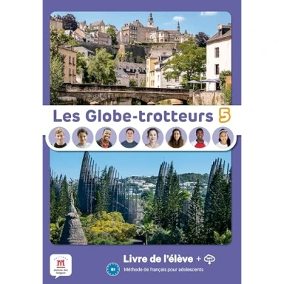 Abbildung von Les Globe Trotteurs 5. Livre de l&#039;Élève: methode francais
