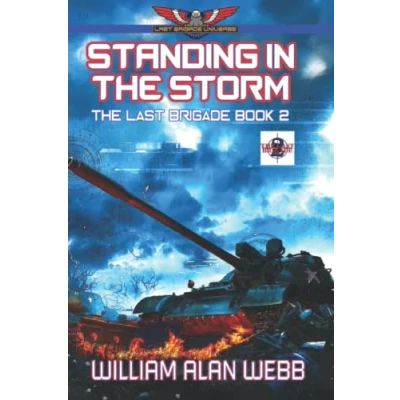 Abbildung von Standing In The Storm: Last Brigade Book 2
