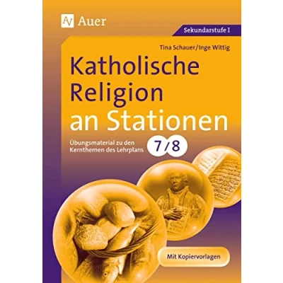 Abbildung von Katholische Religion an Stationen: Übungsmaterial zu den Kernthemen des Lehrplans, Klasse 9/10 (Stationentraining Sekundarstufe Religion)