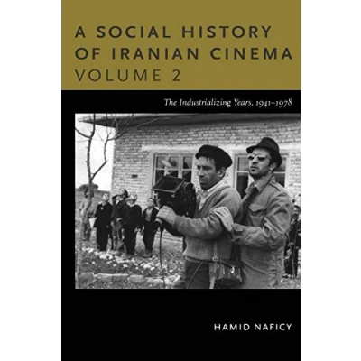 Abbildung von A Social History of Iranian Cinema, Volume 2: The Industrializing Years, 19411978 (Social Cinema (Paperback), Band 2)