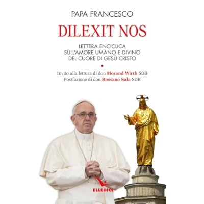 Abbildung von Dilexit nos. Lettera enciclica sull’amore umano e divino del cuore di Gesù Cristo (Documenti papali)
