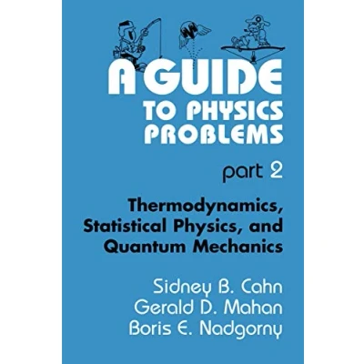 Abbildung von A Guide to Physics Problems: Part 2: Thermodynamics, Statistical Physics, and Quantum Mechanics (The Language of Science)