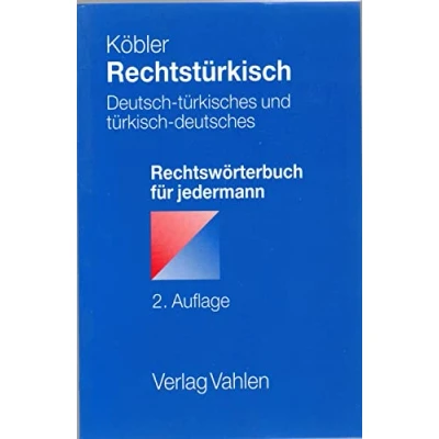Abbildung von Rechtstürkisch: Deutsch türkisches und türkisch deutsches Rechtswörterbuch für jedermann