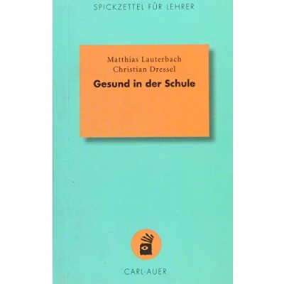 Abbildung von Gesund in der Schule (Spickzettel für Lehrer: Systemisch machen)
