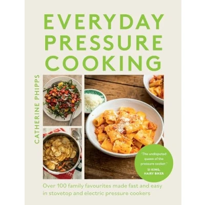Abbildung von Pressure Cooking Every Day: Over 100 Family Favourites Made Fast and Easy in Stovetop Electric Cookers