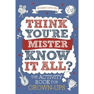 Abbildung von Think You&#039;re Mister Know it All?: The Activity Book for Grown ups