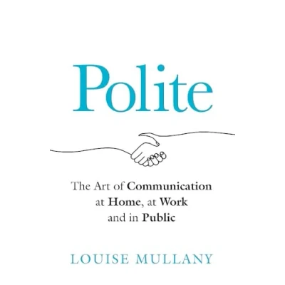 Abbildung von Polite: The Art of Communication at Home, Work and in Public